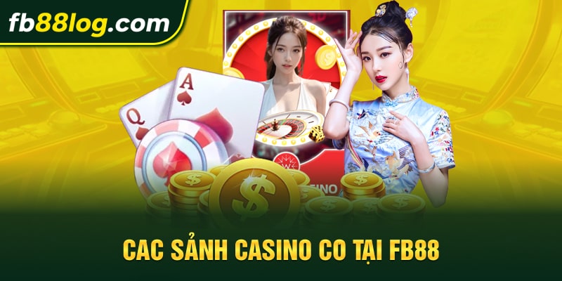 Các sảnh cược casino online có mặt tại FB88